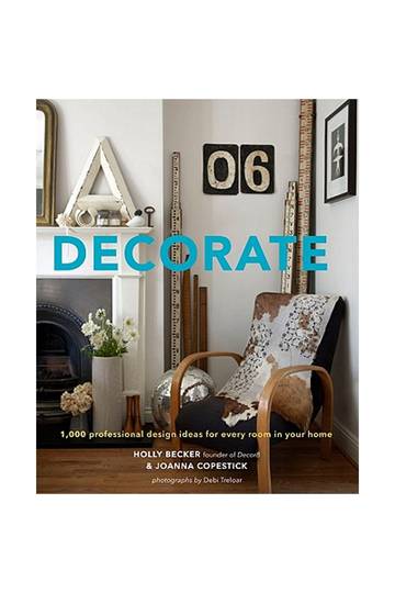 Decorate - 1,000 professional design ideas for every room in your home